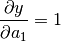 \frac{\partial y}{\partial a_1}=1