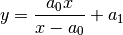y=\frac{a_0x}{x-a_0}+a_1