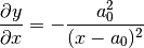 \frac{\partial y}{\partial x}=-\frac{a_0^2}{(x-a_0)^2}